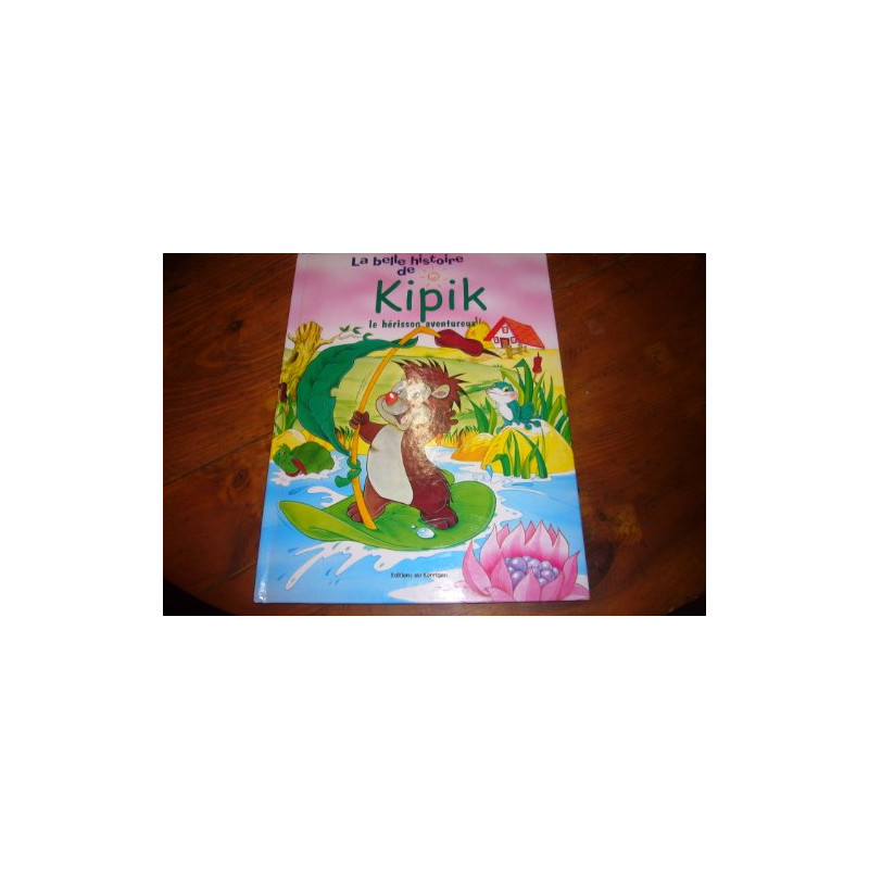 Kipik le hérisson aventureux