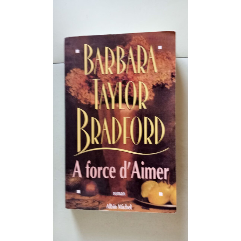 A Force d'Aimer