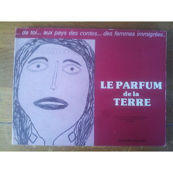 LE PARFUM DE LA TERRE contes femmes immigrées LA Pensée Sauvage