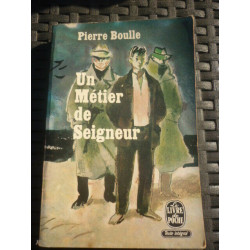 Pierre boulle Un Métier de Seigneur