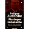 Plaidoyer Impossible pour un Vieux Président Abandonné par les Siens