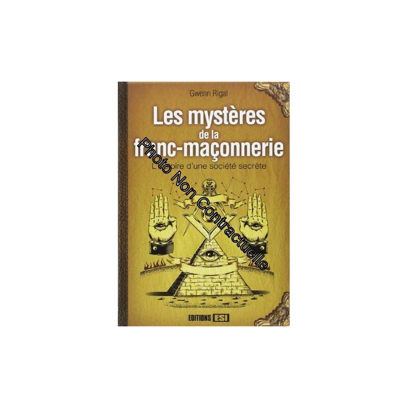 Les mystères de la franc-maçonnerie: Lhistoire dune société secrète