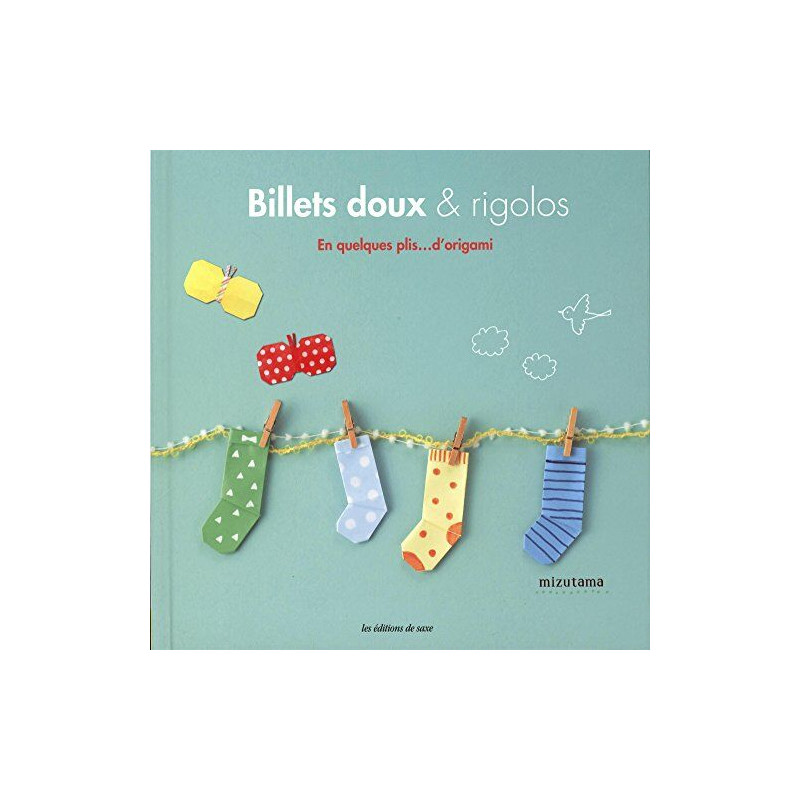 Billets doux et rigolos : En quelques plis d'origami