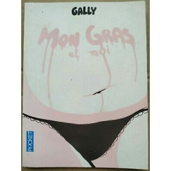 Gally Mon gras et moi