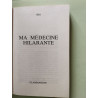 Ma médecine hilarante