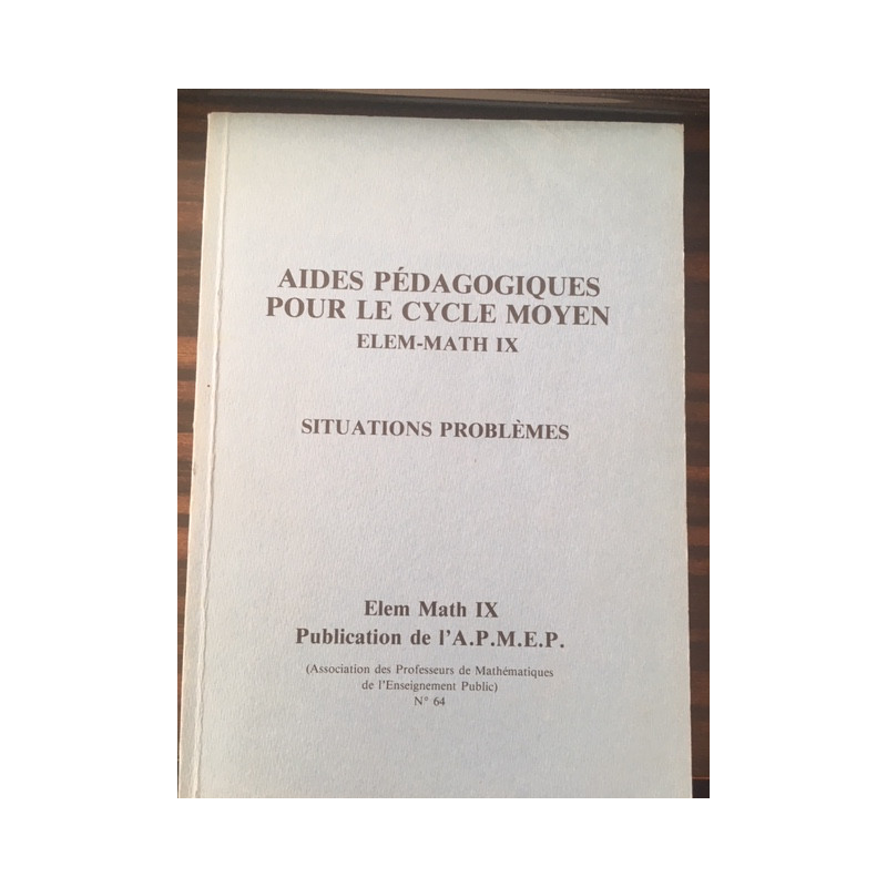 Aides pédagogiques pour le cours moyen. Situations à problèmes
