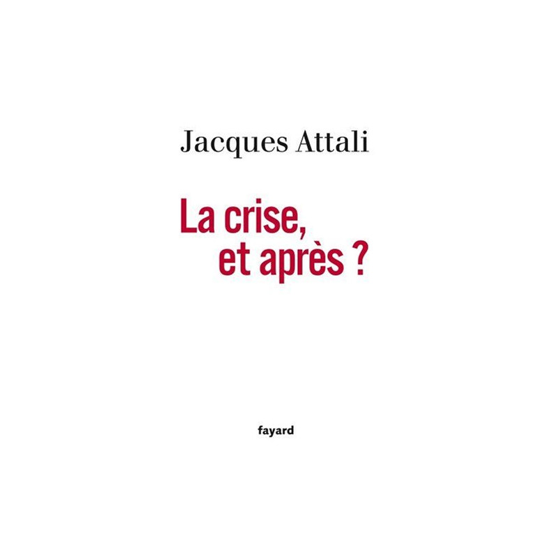 La crise et après