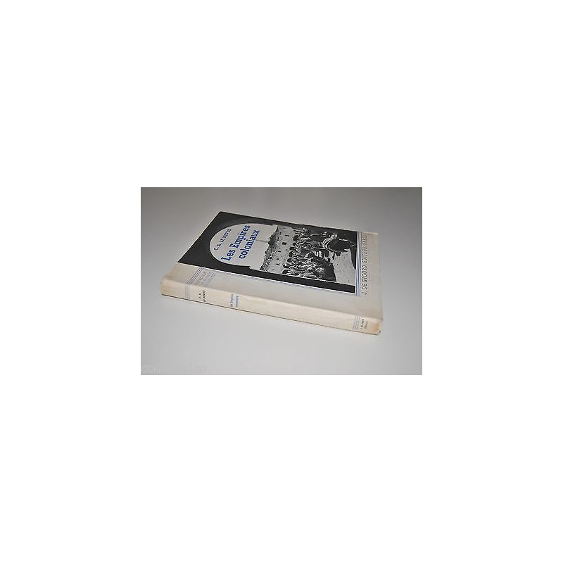 Le Neveu LES EMPIRES COLONIAUX éd Gigord Le MONDE AU TRAVAIL