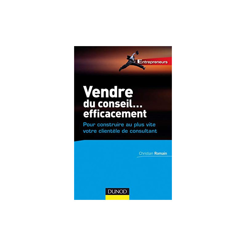 Vendre du conseil ... efficacement - pour construire au plus vite...
