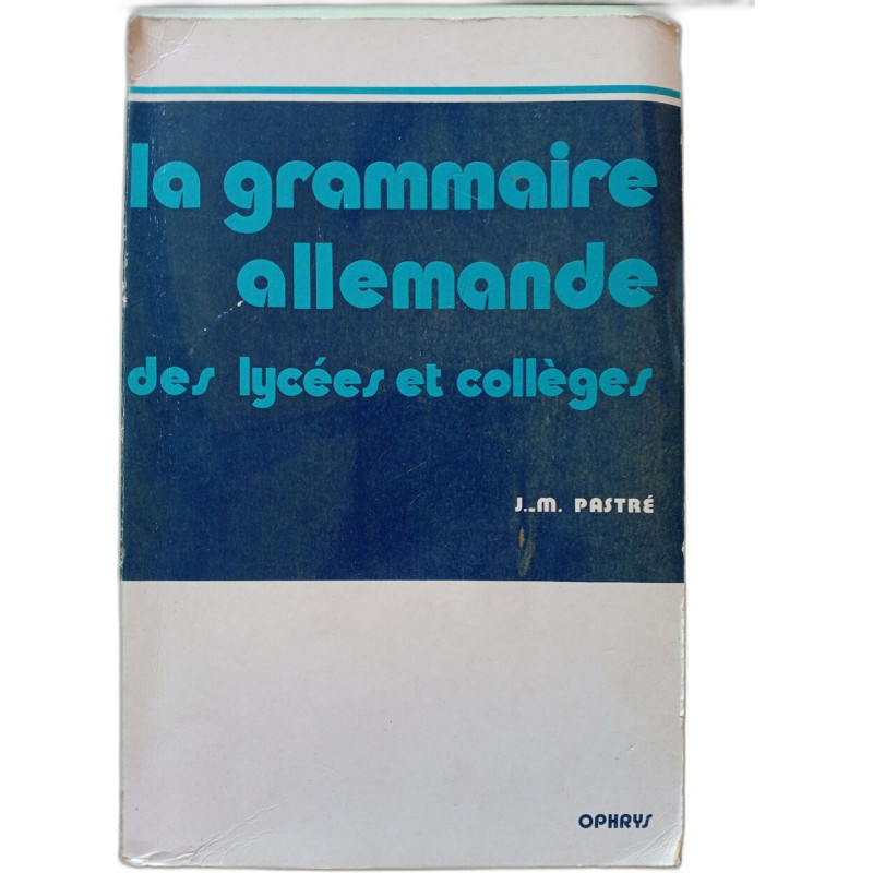 La Grammaire allemande des lycées et collèges