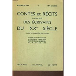 CONTES et RECITS en ^prose tirés DES ECRIVAINS DU XXe SIECLE -...