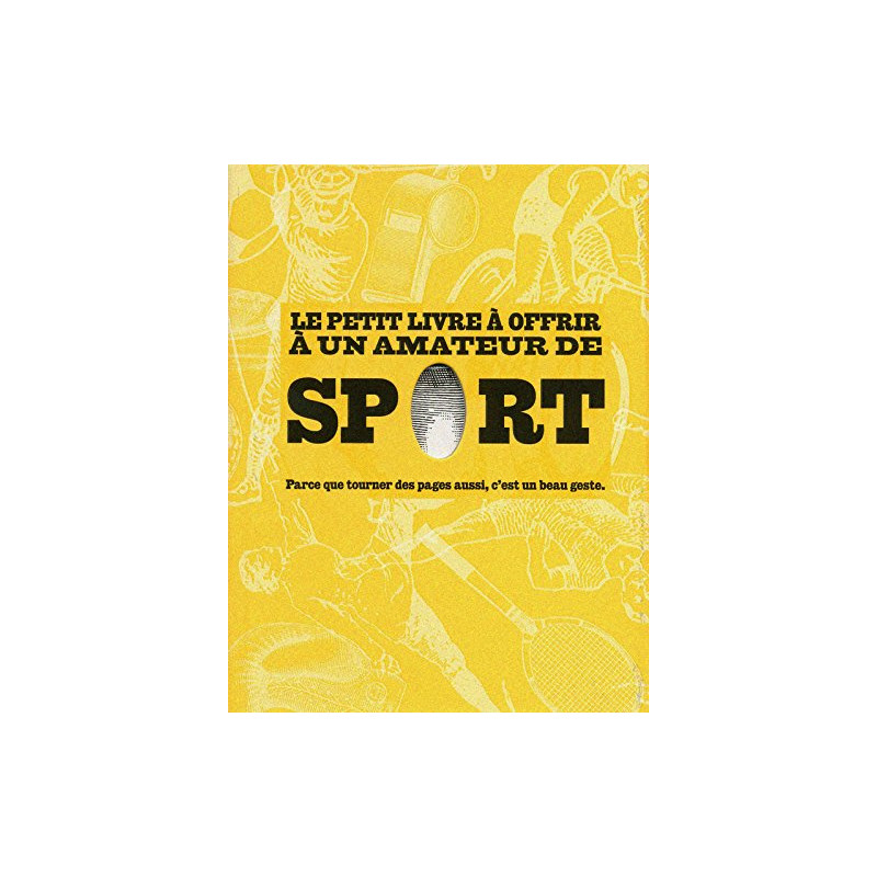 Le petit livre a? offrir a? un amateur de sport : Parce que...