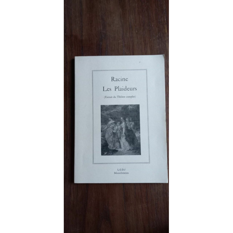 Racine Les Les plaideurs Tome I l g d j