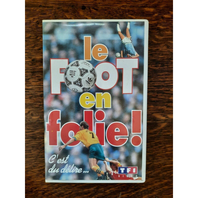 Cassette Vidéo - Le Foot en Folie ! C'est du délire