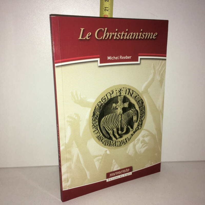Le Christianisme de Michel Reeber éditions du Signe Memento