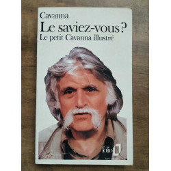 Cavanna Le saviez vous Le Petit Cavanna illustré