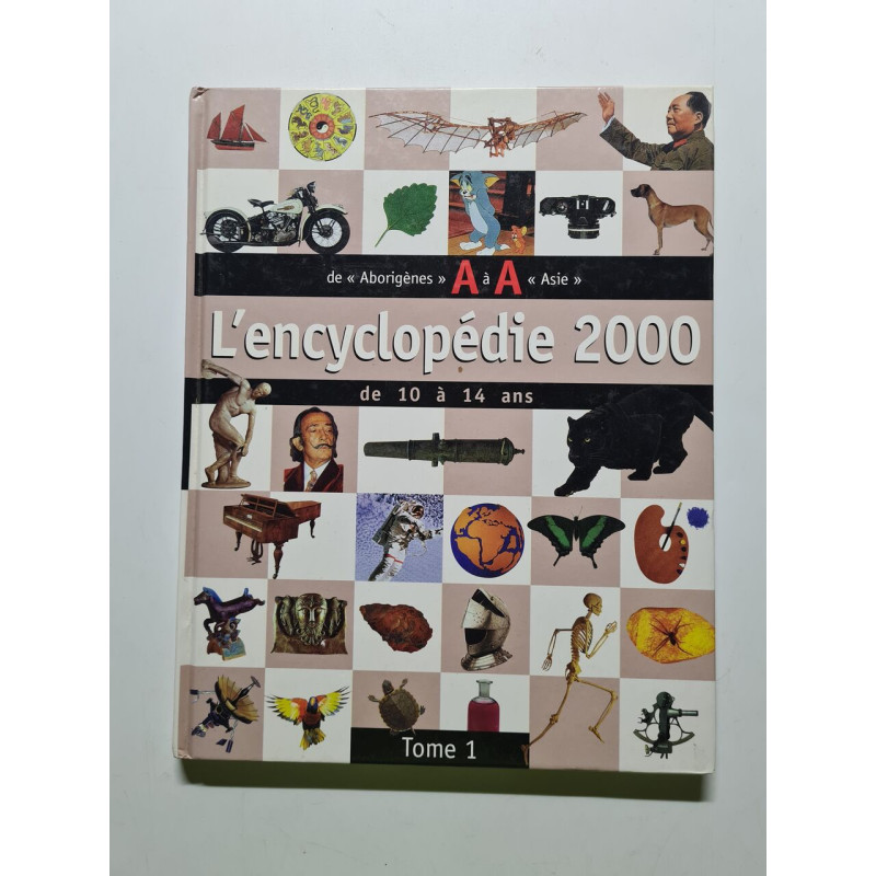 L'encyclopedie 2000 de 10 a 14 ans tome 1