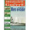Histoire de Guerre n 66 Février 2006 Mers el kébir 3 juillet 1940...