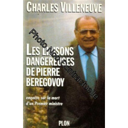 Les liaisons dangereuses de Pierre Bérégovoy : Enquête sur la mort...