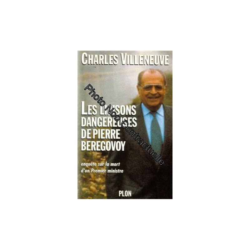 Les liaisons dangereuses de Pierre Bérégovoy : Enquête sur la mort...
