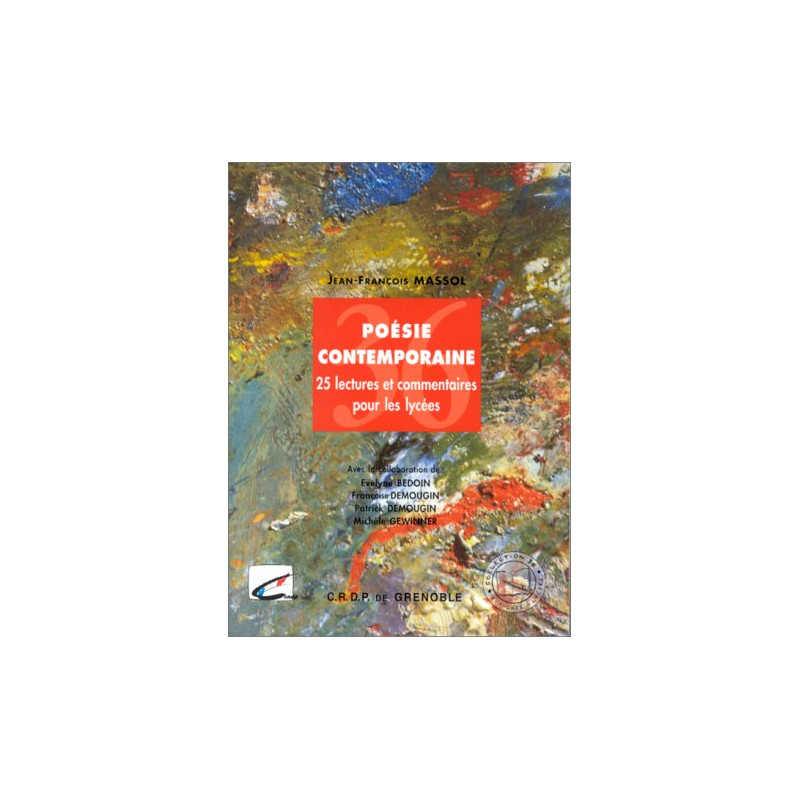 Poésie contemporaine: 25 lectures et commentaires pour les lycées