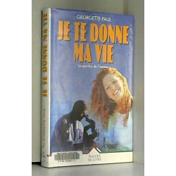 Je te donne ma vie