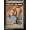 RIGHTEOUS BROTHERS REUNION Cassette Audio-K7 CURB RECORDS 467957 4