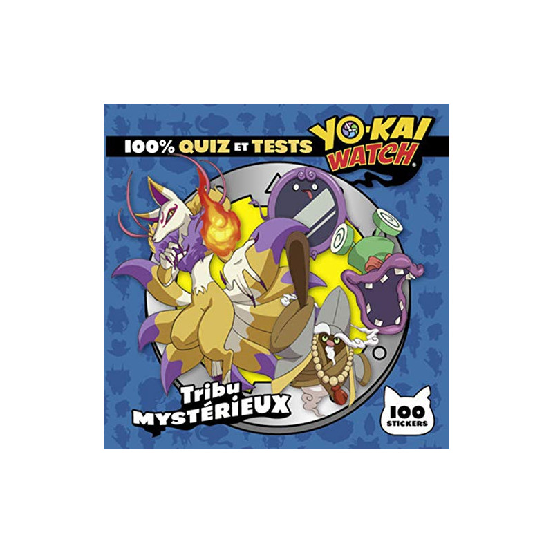 Yo-kai Watch - 100% quiz et tests Tribu Mystérieux
