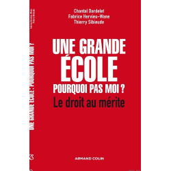 Une grande école : pourquoi pas moi ? - Le droit au mérite