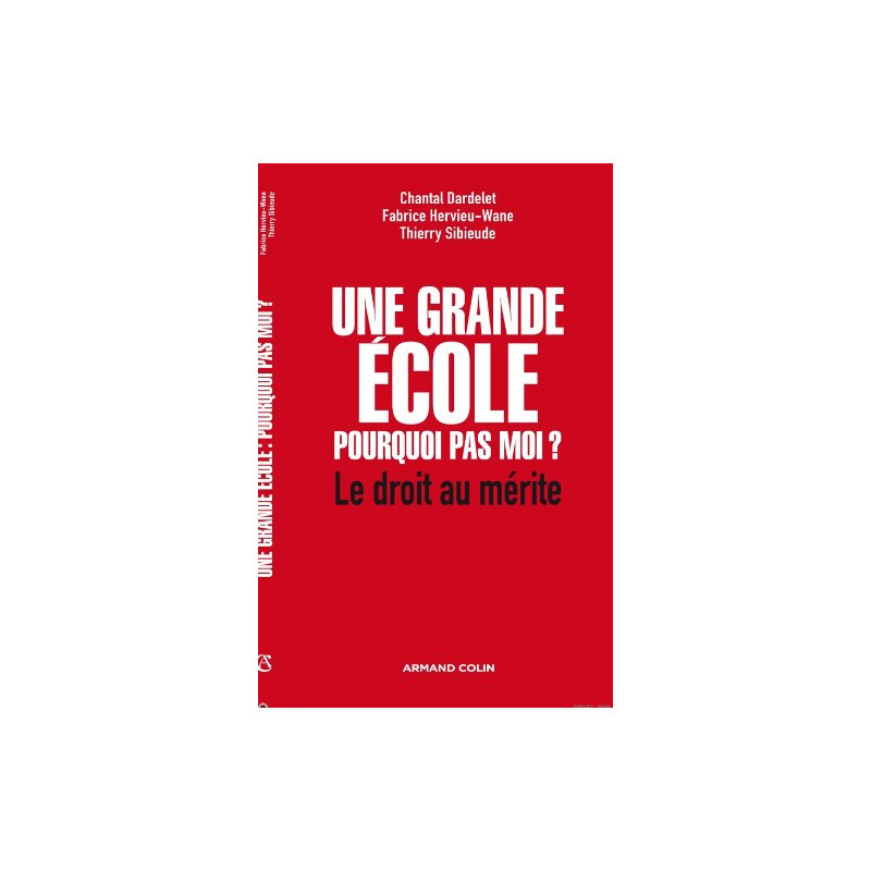 Une grande école : pourquoi pas moi ? - Le droit au mérite