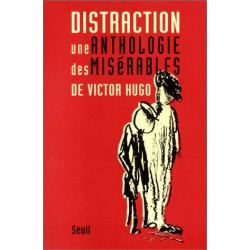 Distraction : Une anthologie des "Misérables" de Victor Hugo