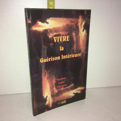 Barbara Leahy Shlemon VIVRE LA GUERISON INTERIEURE