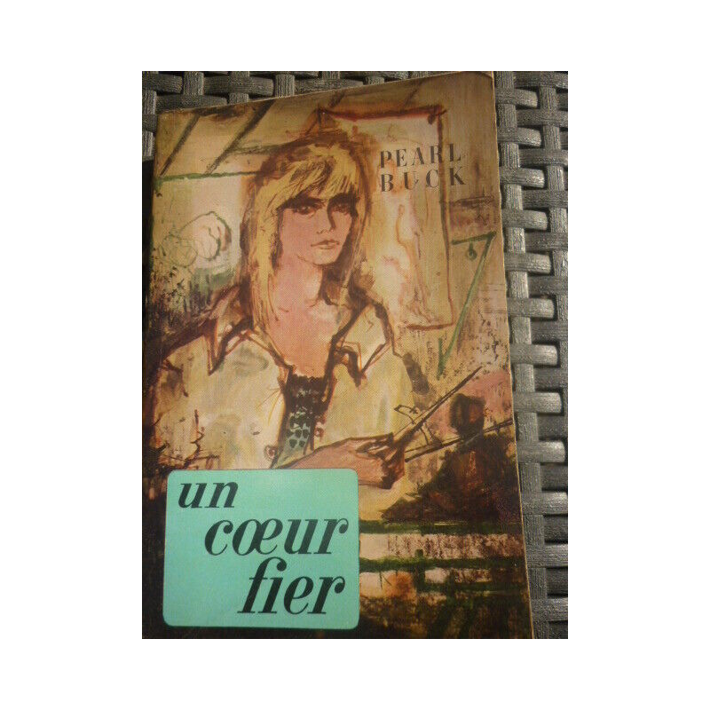 Pearl buck Un coeur fier