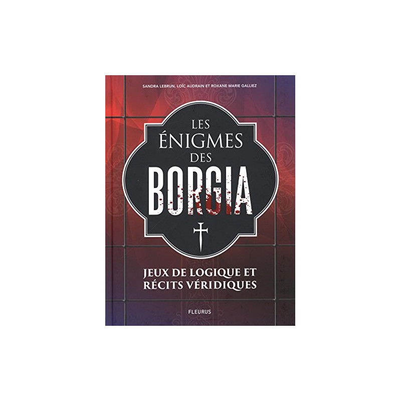 Les énigmes de Borgia : Jeux de logique et récits véridiques