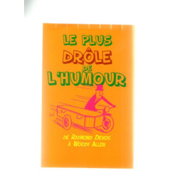 Le plus drôle de l'humour : De Raymond Devos à Woody Allen