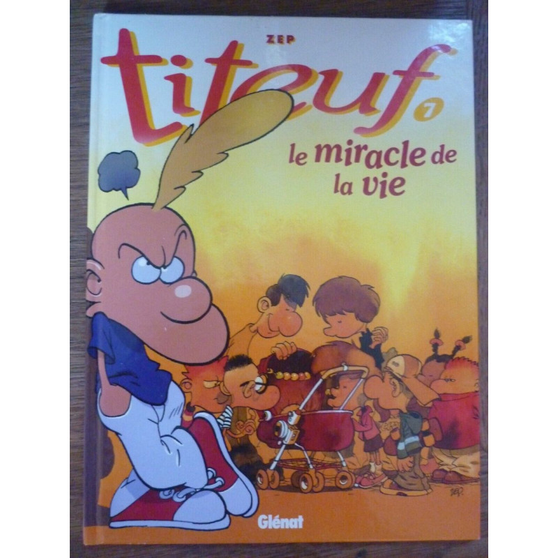 TITEUF n7 LE MIRACLE DE LA vie ZEP Glénat