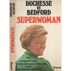 Superwoman ou comment avoir le maximum d'efficacité avec le...