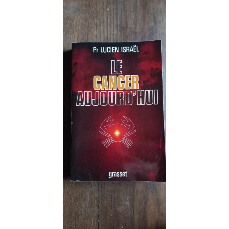 pr Lucien Israël Le Cancer Aujourd'hui