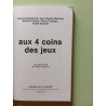 AUX QUATRE COINS DES JEUX