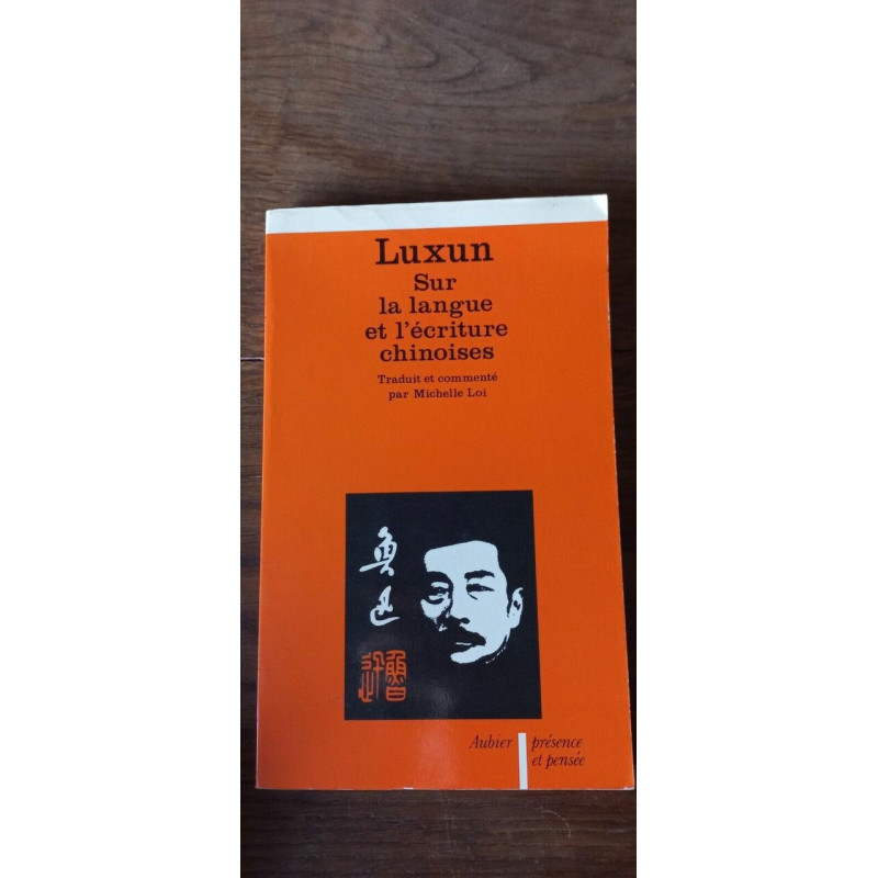Luxun Sur la langue et ll'écriture chinoises