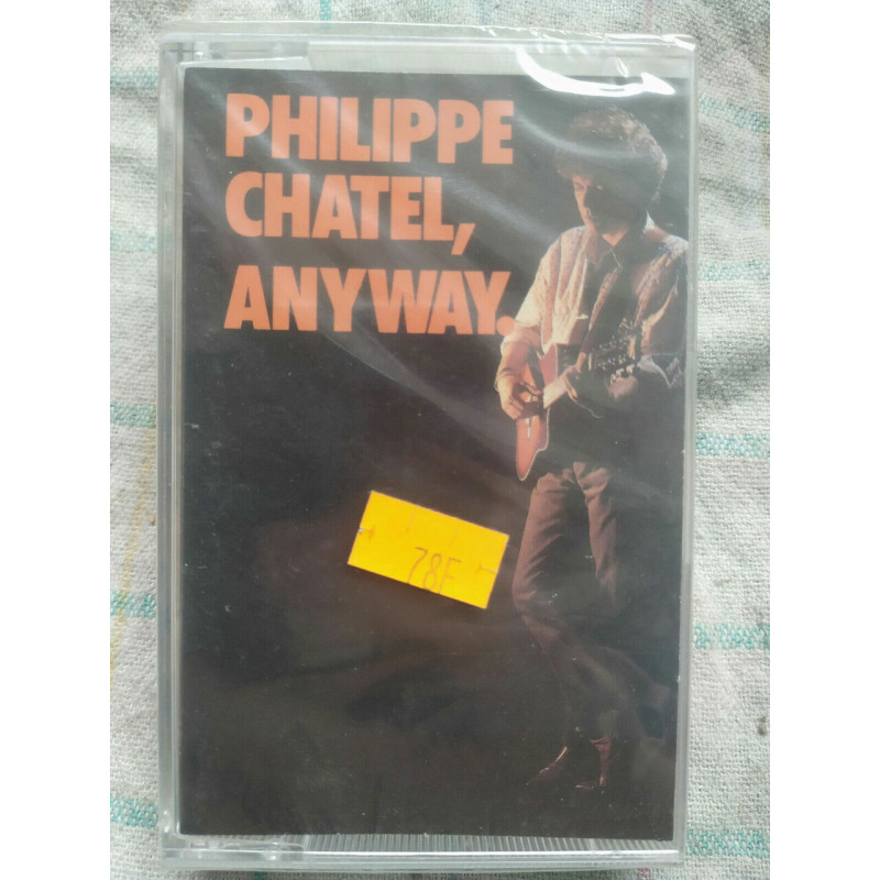 Philippe Chatel Anyway Cassette Audio-K7 NEUVE SOUS BLISTER