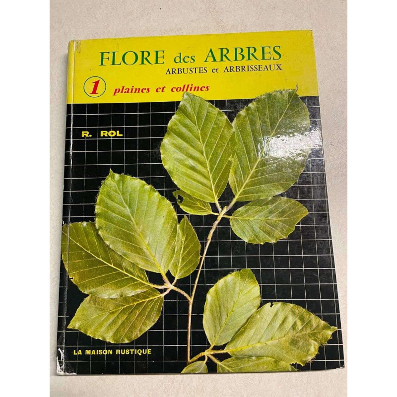 Flore des arbres arbustes et arbrisseaux - volume 1