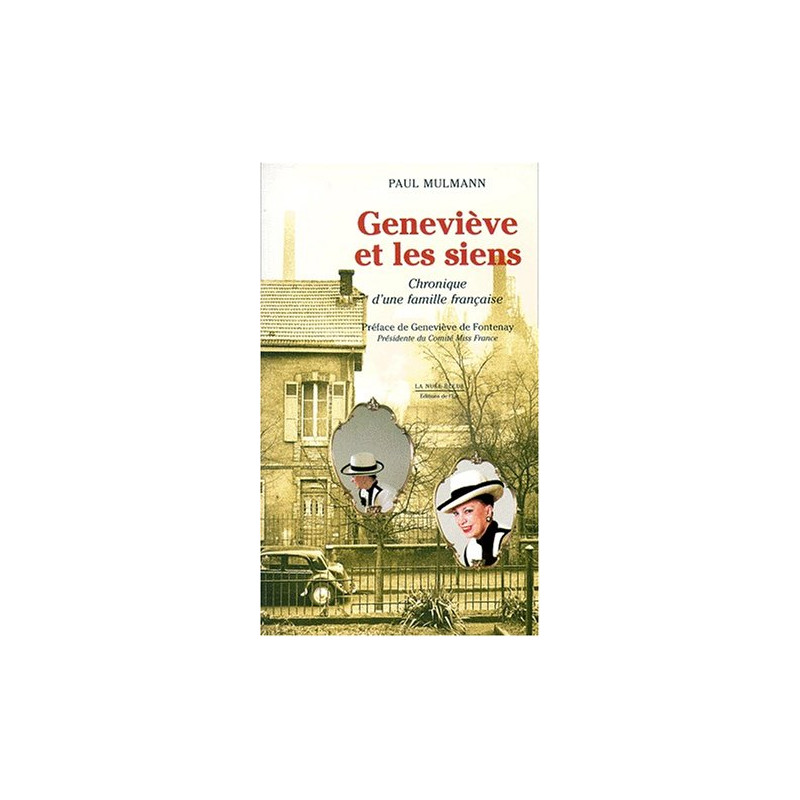 GENEVIEVE ET LES SIENS. Chronique d'une famille française