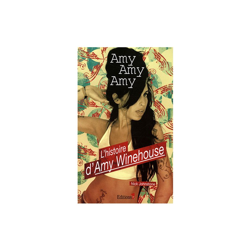 Amy Amy Amy : L'histoire d'Amy Winehouse