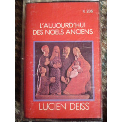 L'AUJOURD'HUI DES NOELS ANCIENS LUCIEN DEISS Cassette Audio-K7...