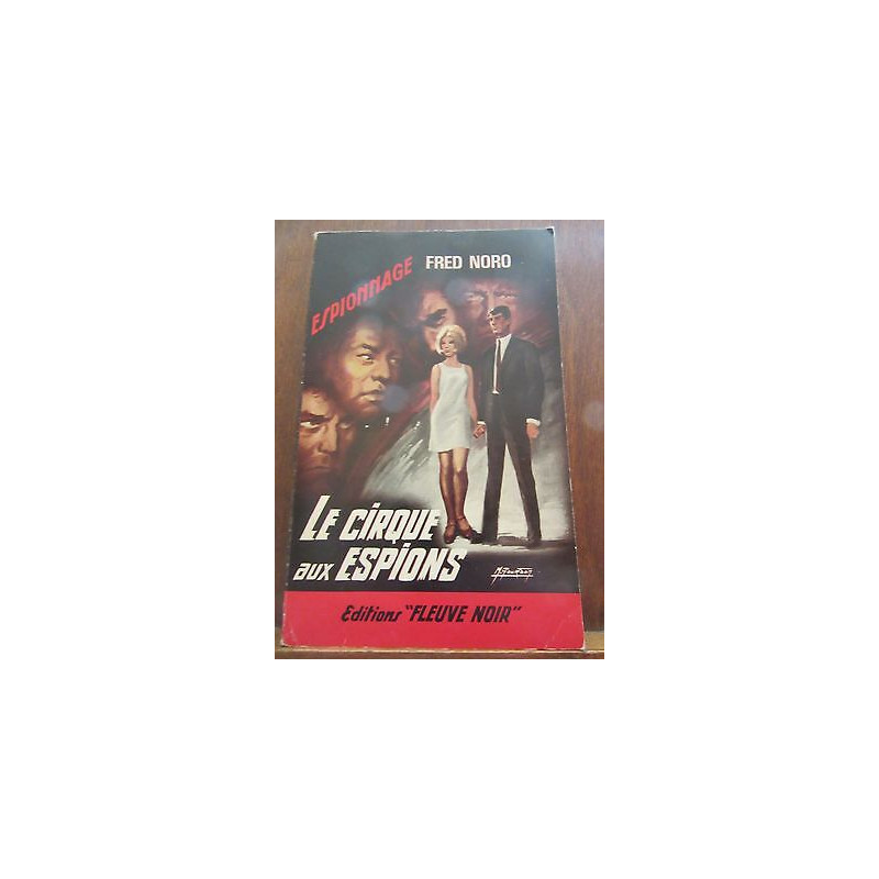 Le Cirque aux Espions Fleuve Noir Espionnage n563