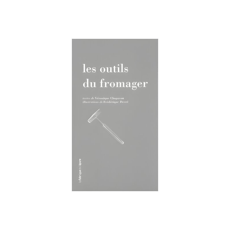 Les outils du fromager