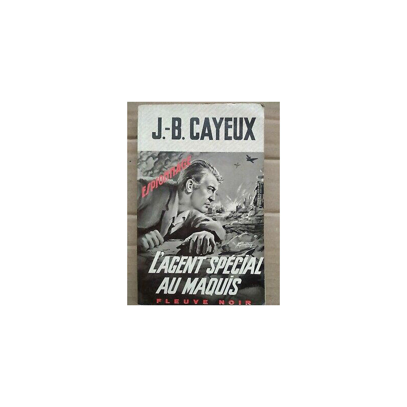 j b Cayeux L'Agent Special au Maquis Fleuve Noir