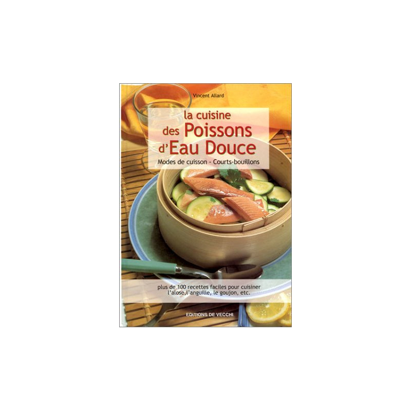 La Cuisine des poissons d'eau douce : Modes de cuisson -...