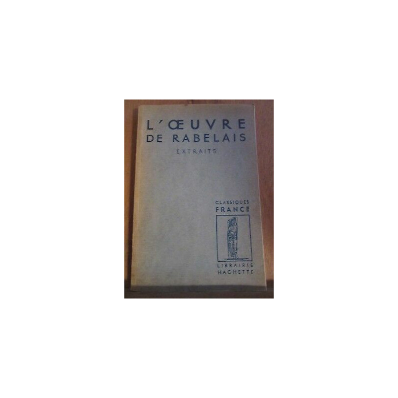 L'Oeuvre de rabelais extraits Librairie Hachette classiques france